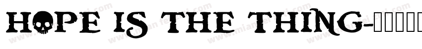 Hope Is the Thing字体转换